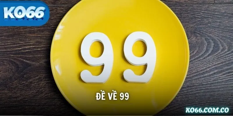 đề về 99